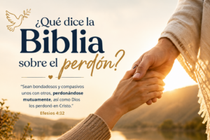 ¿Qué dice la Biblia sobre el perdón?